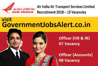Air India Air Transport Services Limited Recruitment 2018 – Officer 15 Vacancies