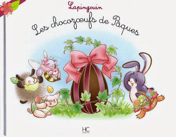 Lapingouin : "Les chocozœufs de Pâques" de Carole-Anne Boisseau, Galaxie Vujanic et Masami Mizusawa