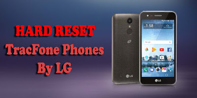 Hard reset TracFone phones by LG