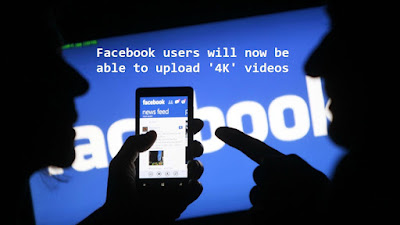 Facebook users will now be able to upload '4K' videos, Social Contact Website Facebook is going to increase significantly in the video section for ease of its users.  Facebook users have always been complaining that they can not see good quality videos on this social network of sites and they can not upload ultra-high resolution videos, but now remove Facebook's consumer problem. Is experimenting on '4K' videos uploading.
