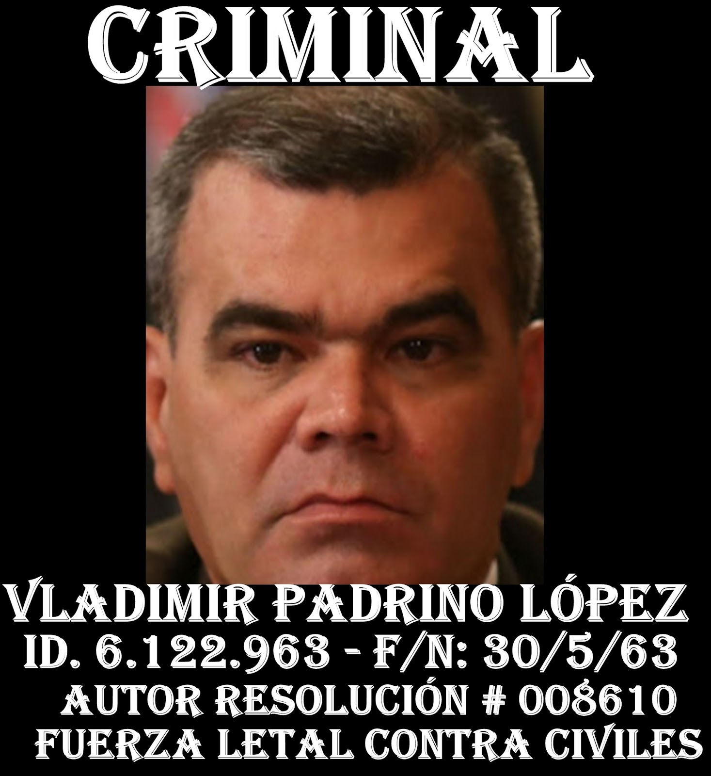ASERNE VENEZUELA: Padrino López Criminal de Lesa Humanidad