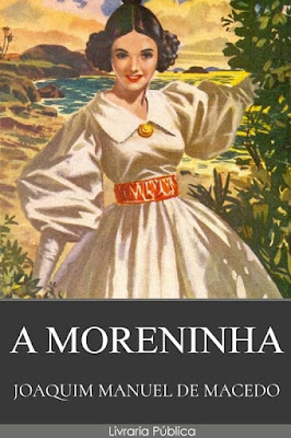 A Moreninha - Joaquim Manuel de Macedo A Moreninha pdf epub mobi