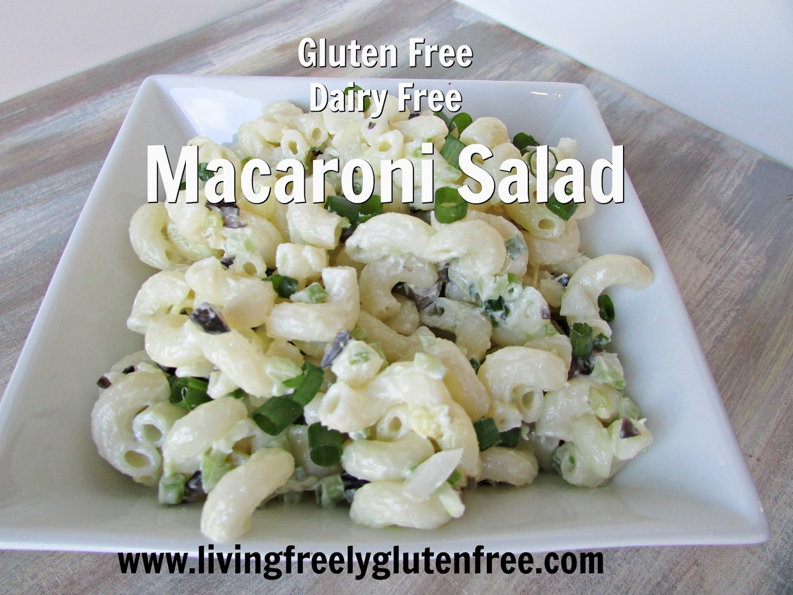 Gluten Free Macaroni Salad Living freely gluten free