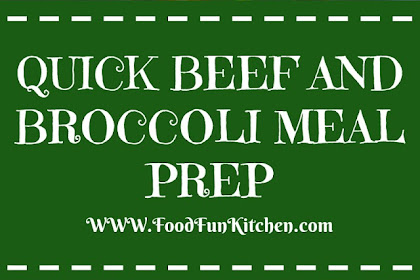 QUICK BEEF AND BROCCOLI MEAL PREP