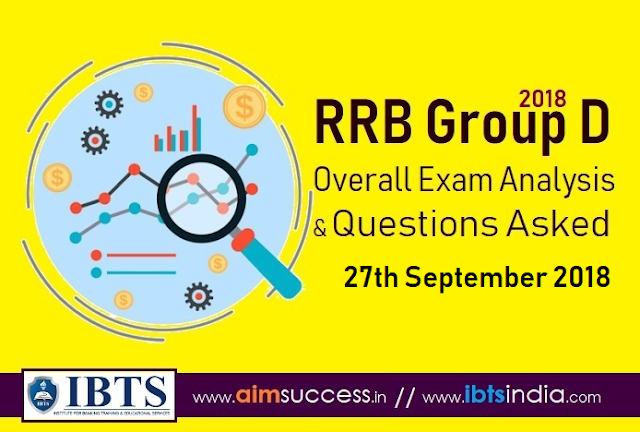RRB Group D Exam Analysis 26th Sep 2018 & Questions Asked