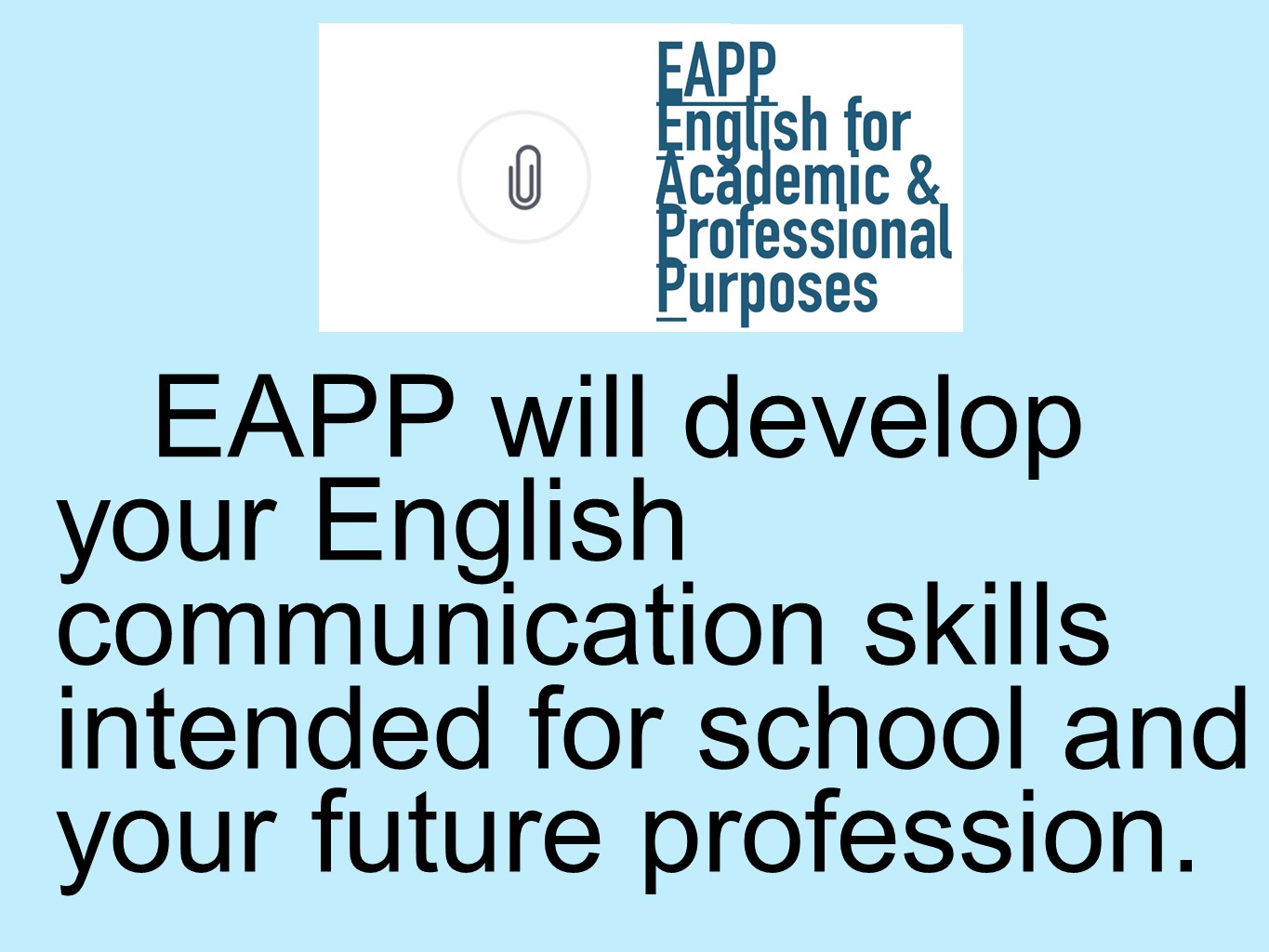 English for Academic and Professional Purposes Introduction to EAPP
