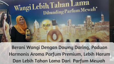 Berani Wangi Dengan Downy Daring, Paduan Harmonis Aroma Parfum Premium, Lebih Harum Dan Lebih Tahan Lama Dari  Parfum Mewah