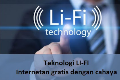 Teknologi LI-FI, Internetan gratis dengan cahaya