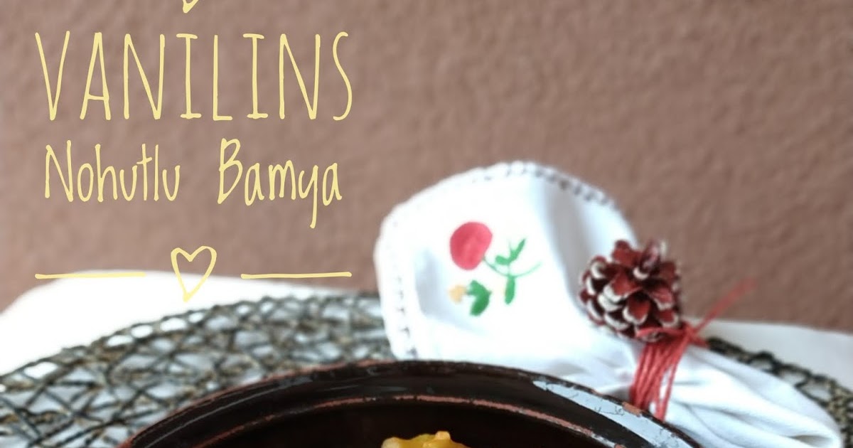 NOHUTLU BAMYA Vanilins