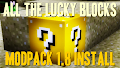 HOW TO INSTALL<br>All The Lucky Blocks Modpack [<b>1.8</b>]<br>▽
