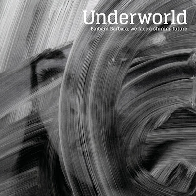Underworld Barbara Barbara We Face a Shining Future Album Cover