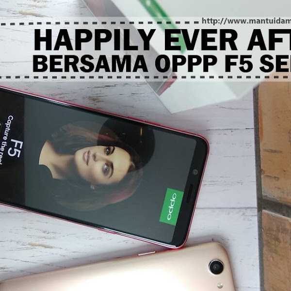 Happily Ever After Bersama OPPO F5