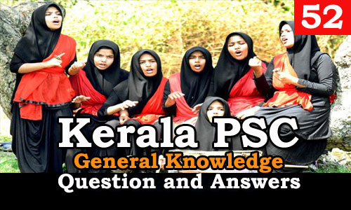 Kerala PSC General Knowledge Question and Answers - 52