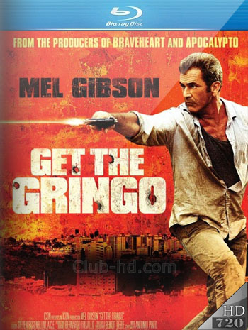 Get the Gringo (2012) m-720p Dual Latino-Inglés [Subt.Esp-Ing] (Acción)