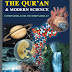 The Qur'an and the Modern Science, Compatible or Incompatible!