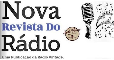 NOVA REVISTA DO RÁDIO - PUBLICAÇÃO DA RÁDIO VINTAGE