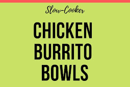 Slow-Cooker Chicken Burrito Bowls