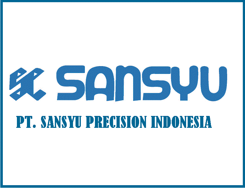 Loker kawasan ejip hari ini via email PT. SANSYU PRECISION INDONESIA 2018