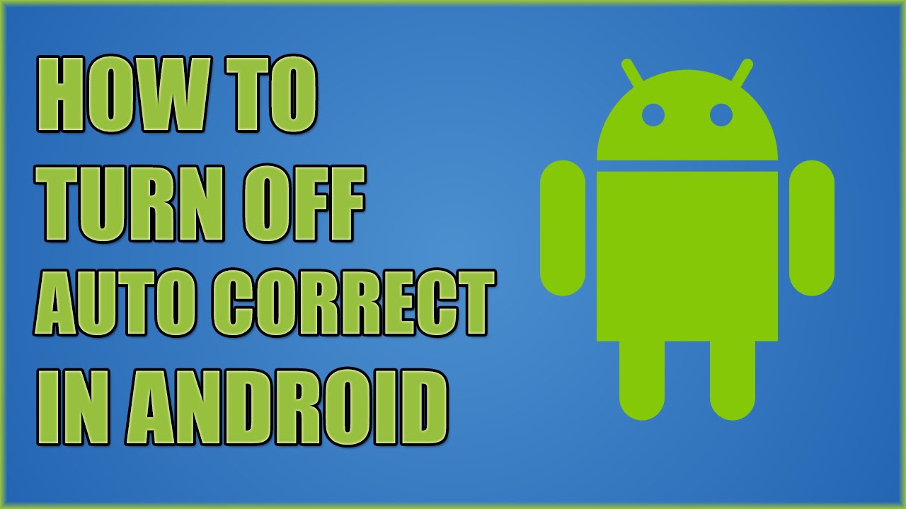 شرح ايقاف والغاء التصحيح التنبؤي التلقائي على أندرويد