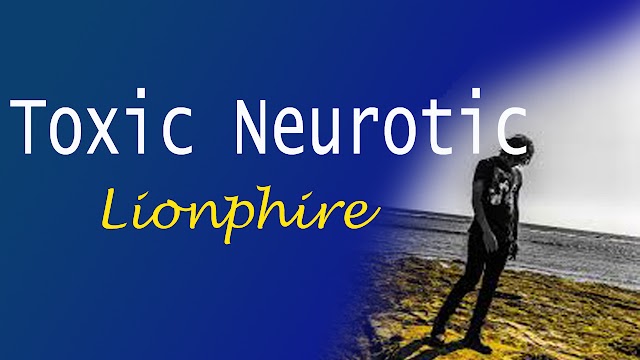 Toxic Neurotic (Lyrics) - Lionphire
