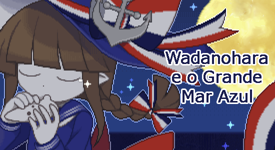Zero Corpse: Tradução: Wadanohara e o Grande Mar Azul