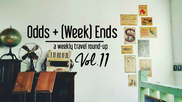 Odds + (Week) Ends: A Weekly Travel Round-Up, Vol. 11 | CosmosMariners.com