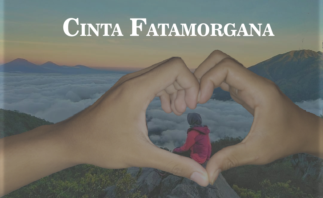 Cinta Fatamorgana
