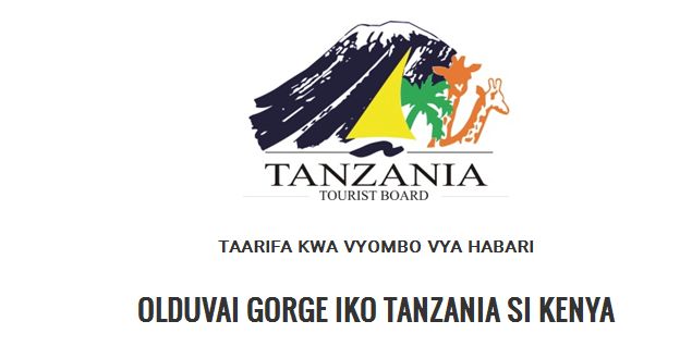 Taarifa ya Bodi ya Utalii Nchini Kupinga Taarifa Zinazosambaa Kwamba Olduvai Gorge iko Kenya