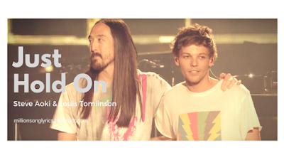 Just Hold On-Louis Tomlinson and Steve Aoki Just Hold On-Louis Tomlinson and Steve Aoki