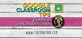Google Classroom™ tips from www.traceeorman.com