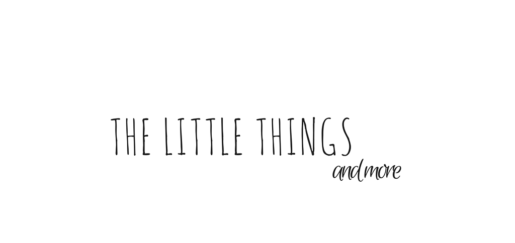 The Little Things and More | a lifestyle blog 