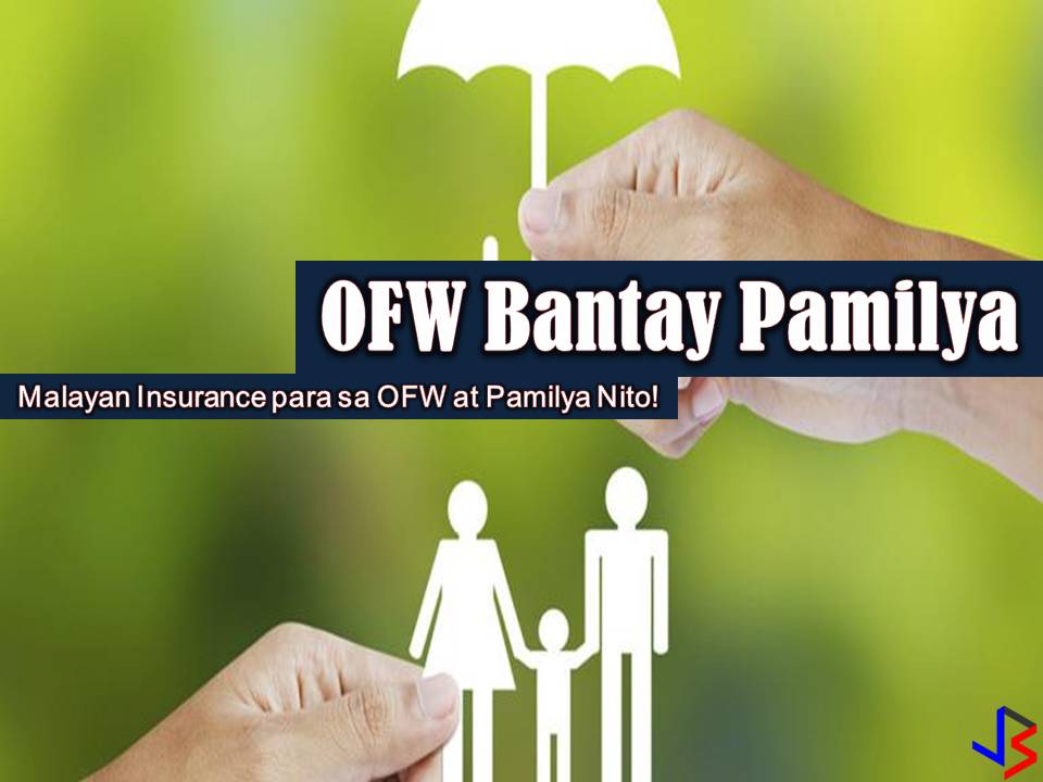 The main reason why Overseas Filipino Workers (OFW) choose to work abroad so that they can provide the needs and even wants of their loved-ones back home. Our family is always on the top of our priorities. But as OFWs, working for them is not enough, we should also secure their future just in case we fall ill or get into an accident while working in other countries. Have you ever ask that question to yourself? What will happen to my family if I get sick or If I got into situations that I can no longer work?