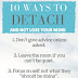 Ways To Detach And Not Lose Your Mind