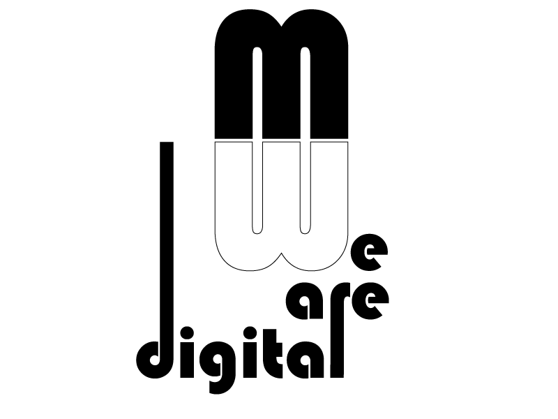 We are digital