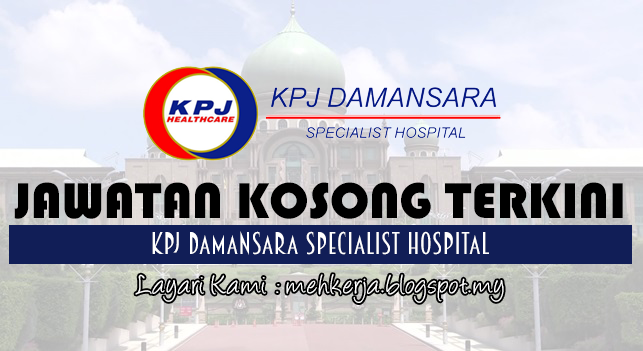 Jawatan Kosong di KPJ Damansara Specialist Hospital - 19 Feb 2017