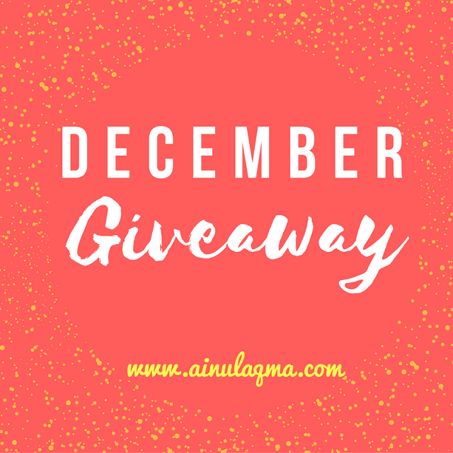 DECEMBER GIVEAWAY by AINUL AQMA.