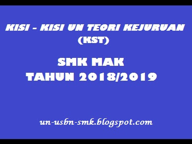 KST UN SMK Kurikulum 2013 Tahun Ajaran 2018/2019