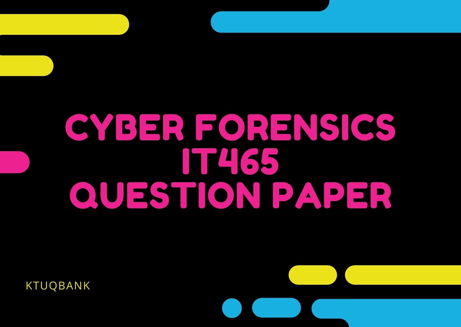 Cyber Forensics IT465 Question Papers (2015 batch) KtuQbank