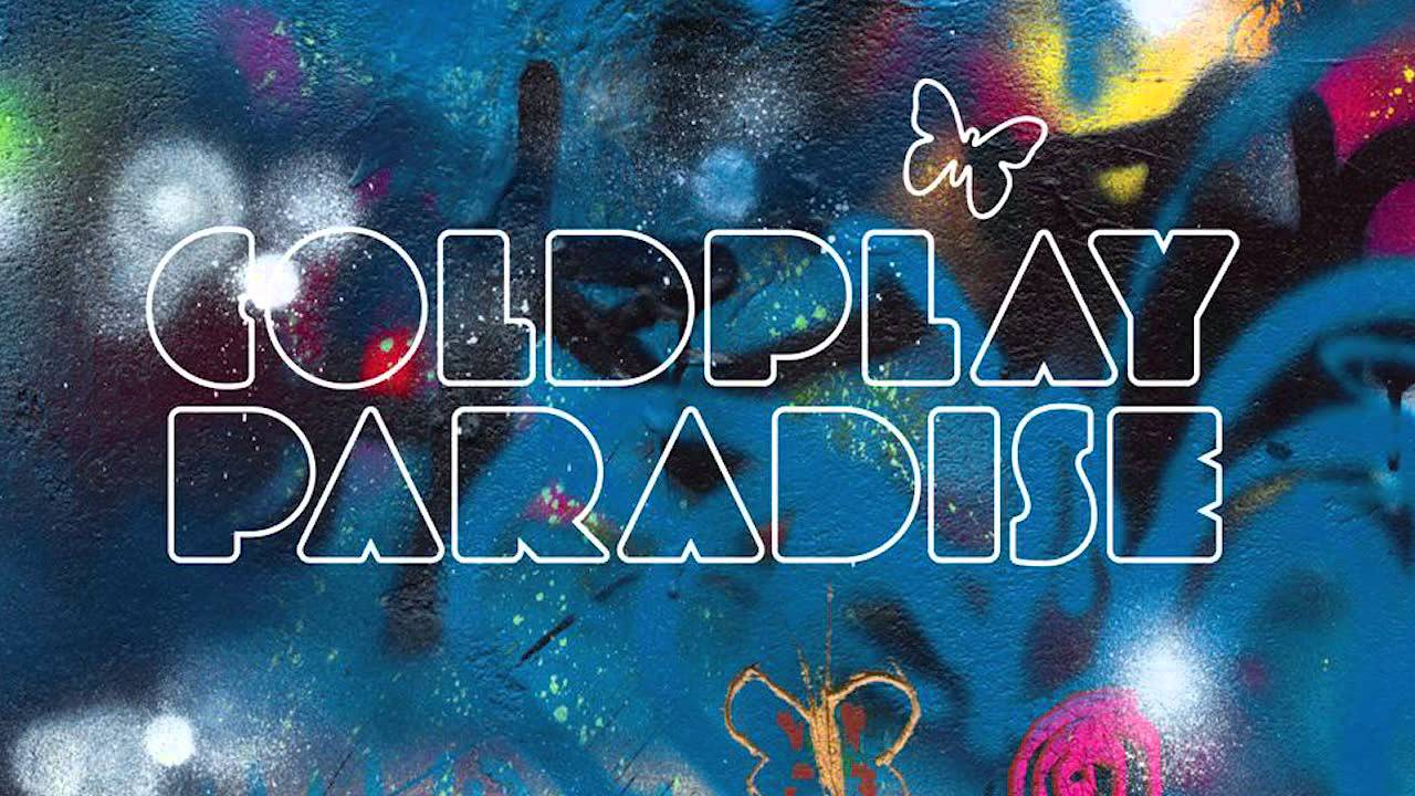 Lirik Lagu Paradise - coldplay - Musik Lovers