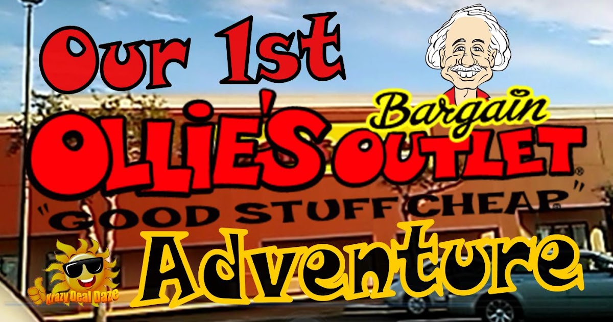 Krazy Deal Daze Our 1st Ollie’s Bargain Outlet Adventure
