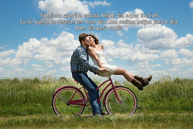 Bom dia minha esposa | bom dia amor da minha vida Bom dia minha esposa | bom dia amor da minha vida