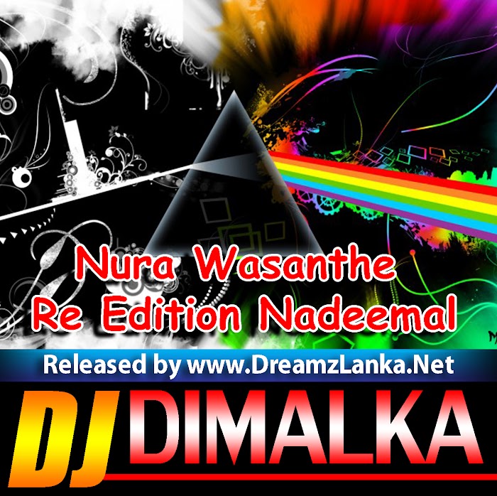 Nura Wasanthe Re Edition Nadeemal Ft DJ Dimalka