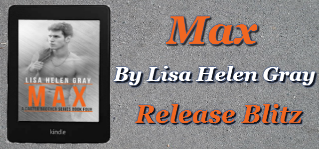Max by Lisa Helen Gray Release Blitz