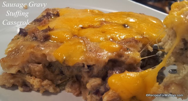 Recipes For My Boys: Sausage Gravy Stuffing Casserole