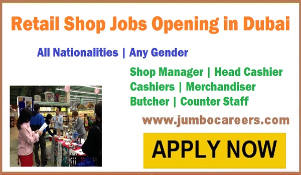 Retail shop jobs opening in Various positions in UAE, Retail shop Job Listings 2018