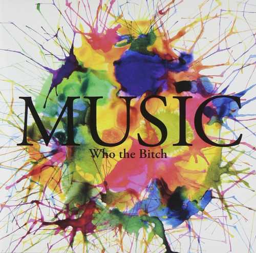 [MUSIC] Who the Bitch – MUSIC (2014.11.26/M4A/RAR)