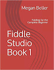 Fiddle Studio Book 1: For the Complete Beginner