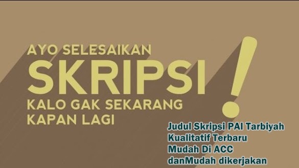 Judul Skripsi Pai Tarbiyah Kualitatif Terbaru Gampang Di Acc Dan Gampang Dikerjakan Judul Skripsi Pai Tarbiyah Kualitatif Terbaru Gampang Di Acc Dan Gampang Dikerjakan