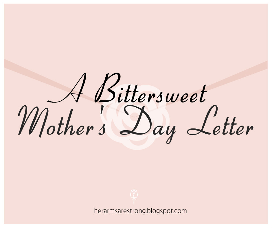 A Bittersweet Mother's Day Letter