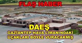 Deaş Gaziantepteki Uçakları Böyle Vuracakmış